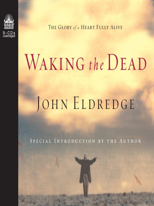 Title details for Waking the Dead by John Eldredge - Available